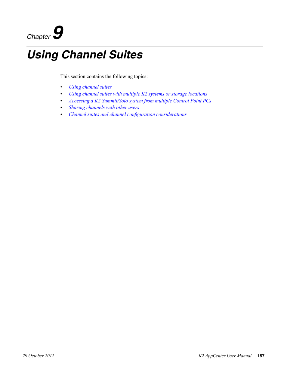 Using channel suites, Chapter 9: using channel suites | Grass Valley K2 AppCenter v.9.0 User Manual | Page 157 / 290