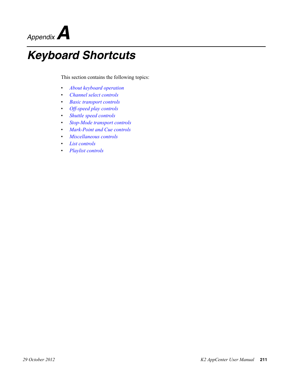 Keyboard shortcuts, Appendix a: keyboard shortcuts | Grass Valley K2 AppCenter v.9.0 User Manual | Page 211 / 290