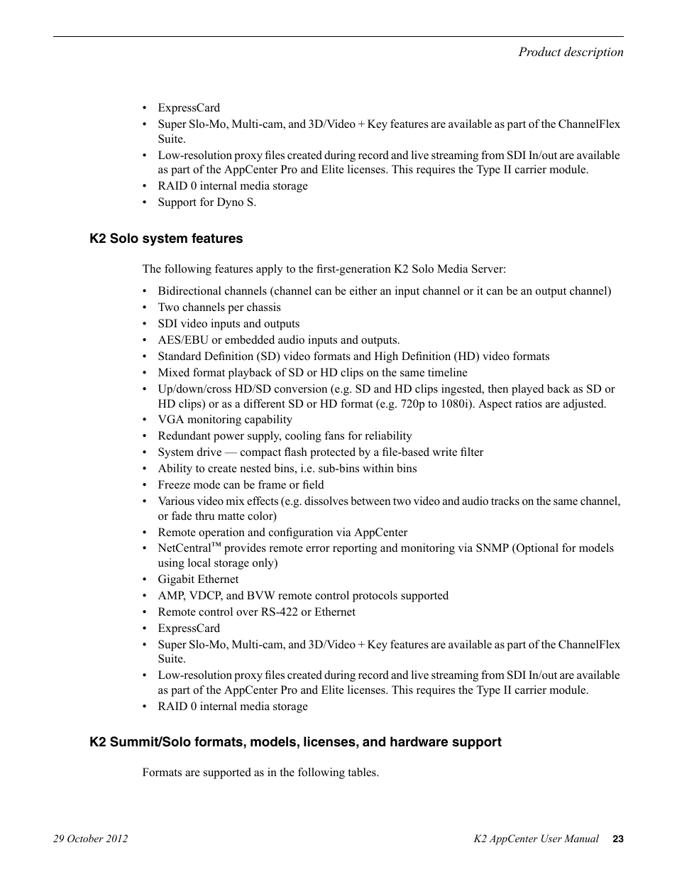 K2 solo system features | Grass Valley K2 AppCenter v.9.0 User Manual | Page 23 / 290