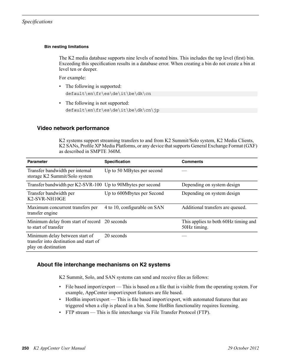 Bin nesting limitations, Video network performance, About file interchange mechanisms on k2 systems | Grass Valley K2 AppCenter v.9.0 User Manual | Page 250 / 290