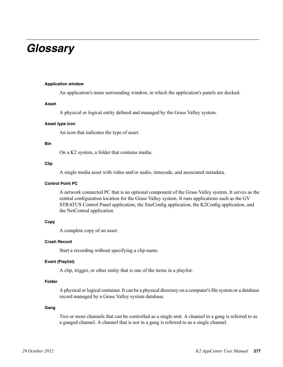 Glossary, Application window, Asset | Asset type icon, Clip, Control point pc, Copy, Crash record, Event (playlist), Folder | Grass Valley K2 AppCenter v.9.0 User Manual | Page 277 / 290