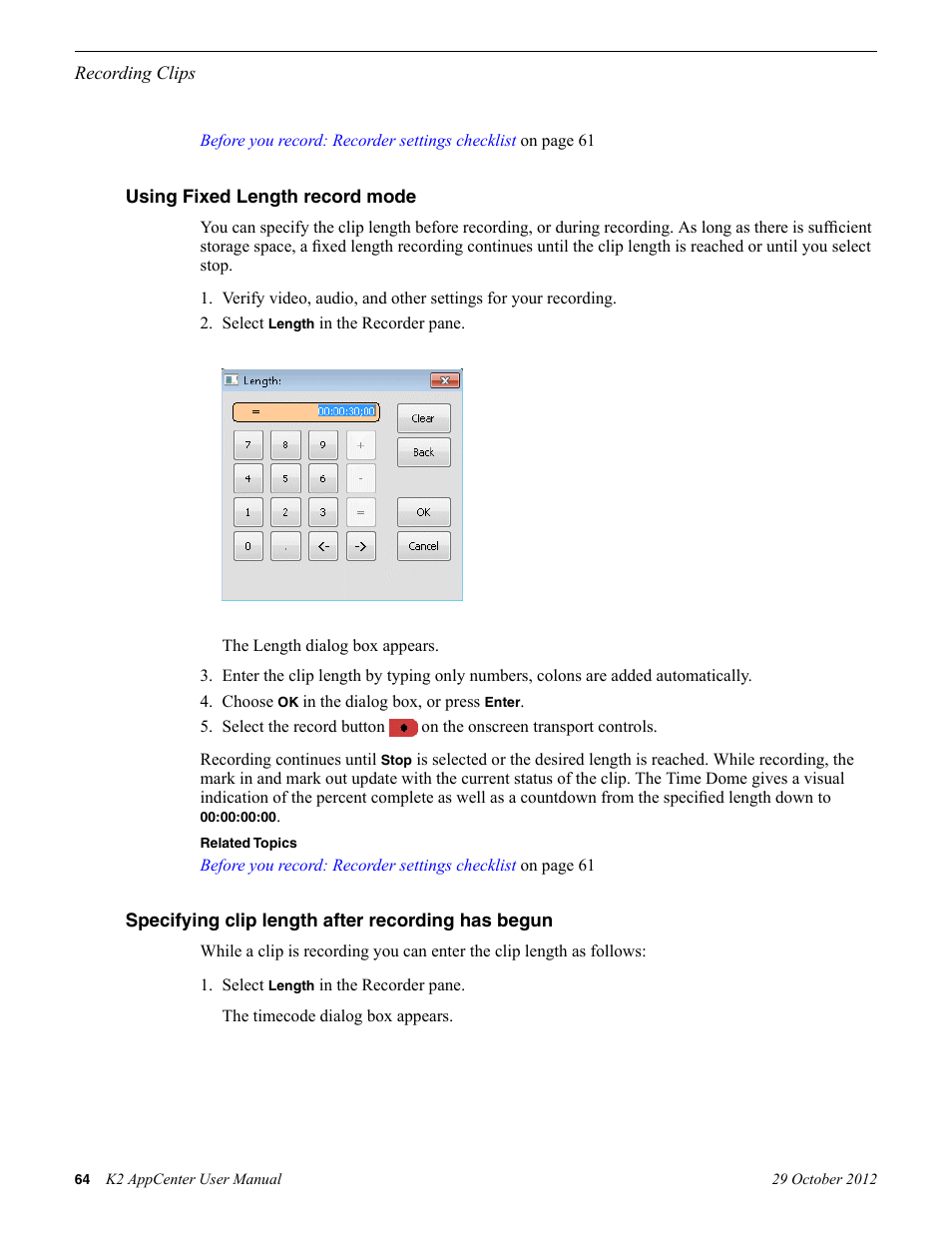 Using fixed length record mode, Specifying clip length after recording has begun | Grass Valley K2 AppCenter v.9.0 User Manual | Page 64 / 290