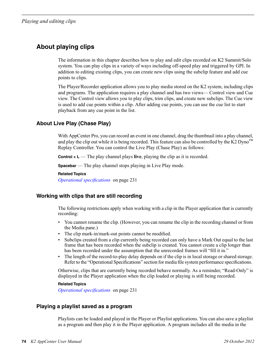 About playing clips, About live play (chase play), Working with clips that are still recording | Playing a playlist saved as a program | Grass Valley K2 AppCenter v.9.0 User Manual | Page 74 / 290