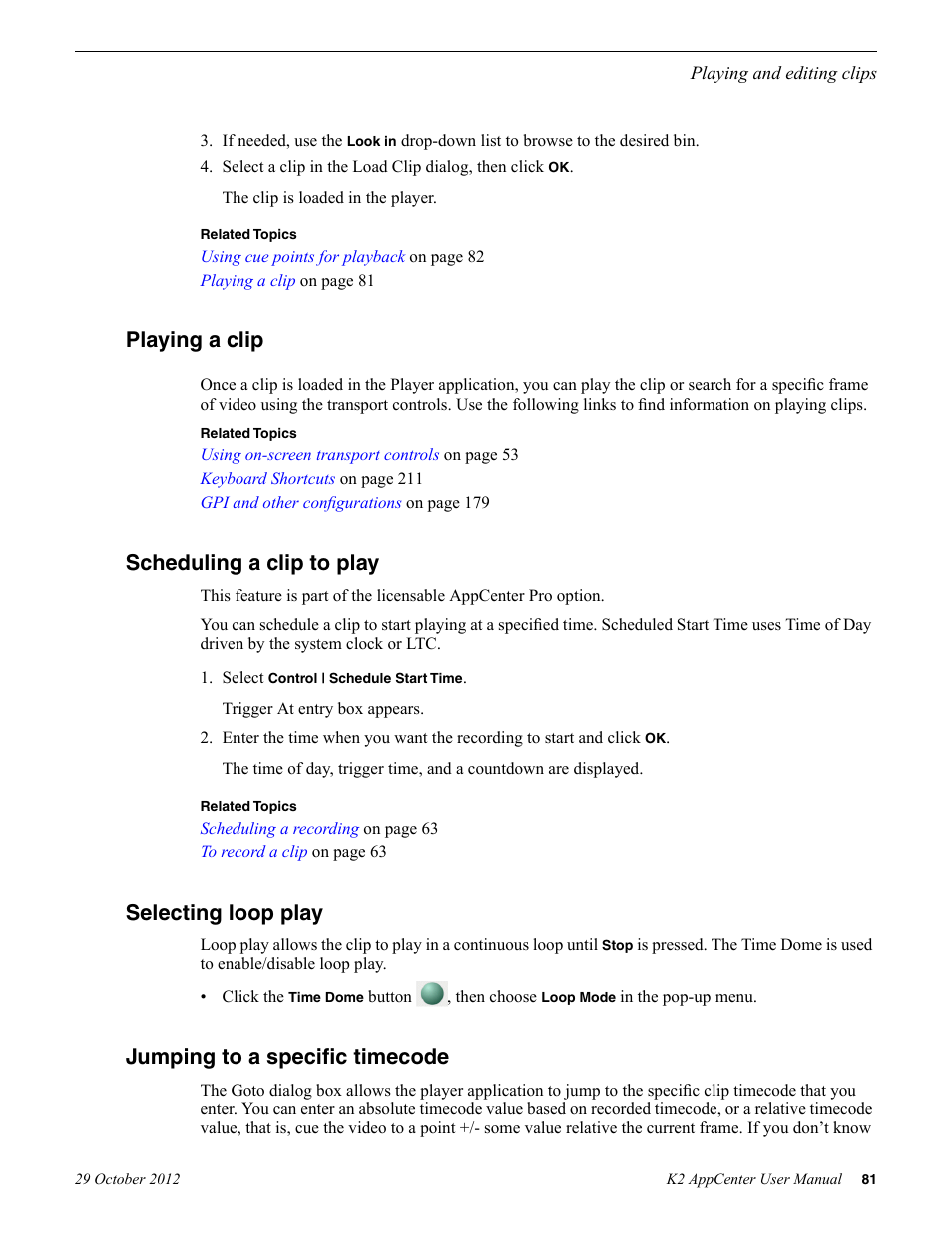 Playing a clip, Scheduling a clip to play, Selecting loop play | Jumping to a specific timecode, Playing a clip scheduling a clip to play, Selecting loop play jumping to a specific timecode | Grass Valley K2 AppCenter v.9.0 User Manual | Page 81 / 290