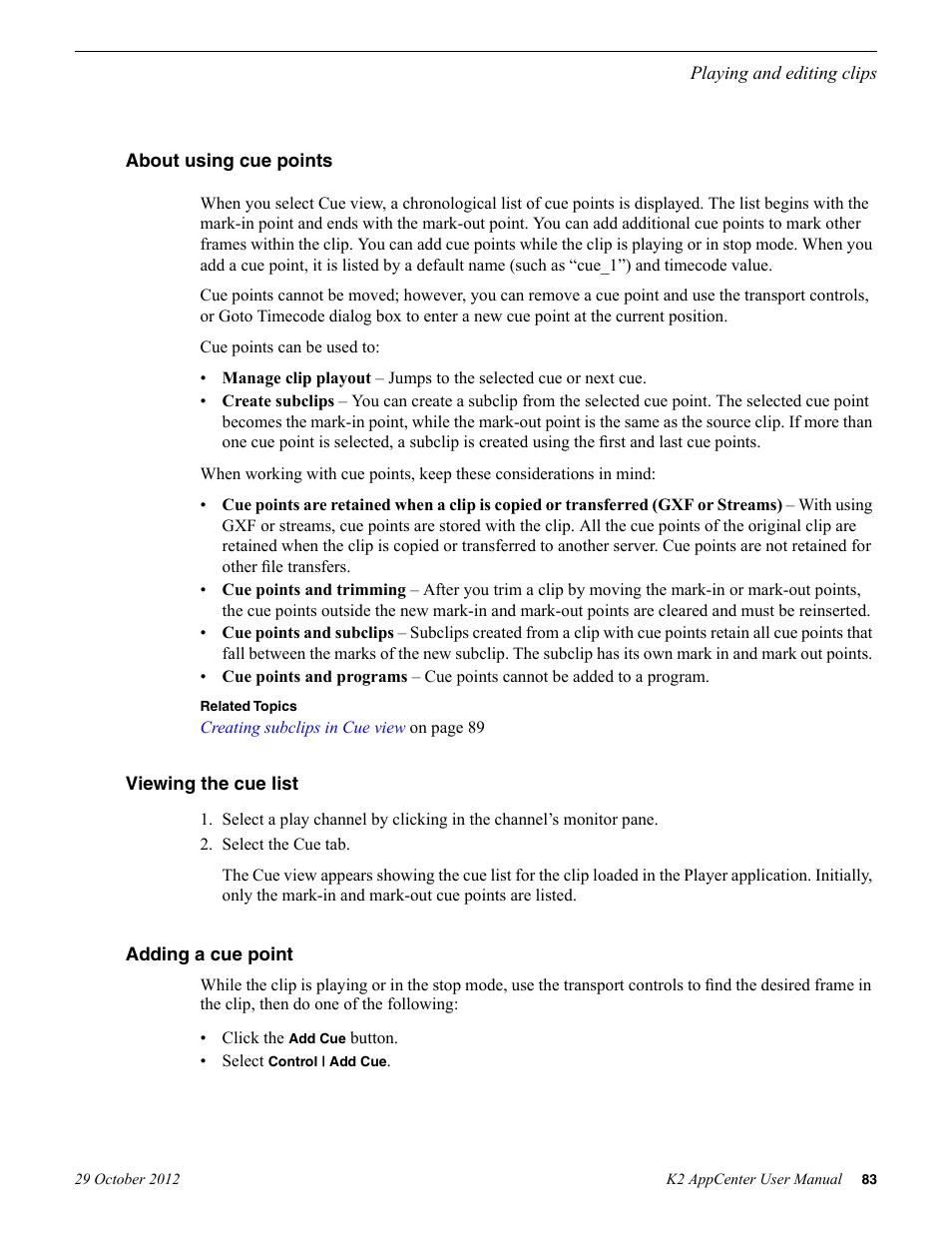 About using cue points, Viewing the cue list, Adding a cue point | Grass Valley K2 AppCenter v.9.0 User Manual | Page 83 / 290