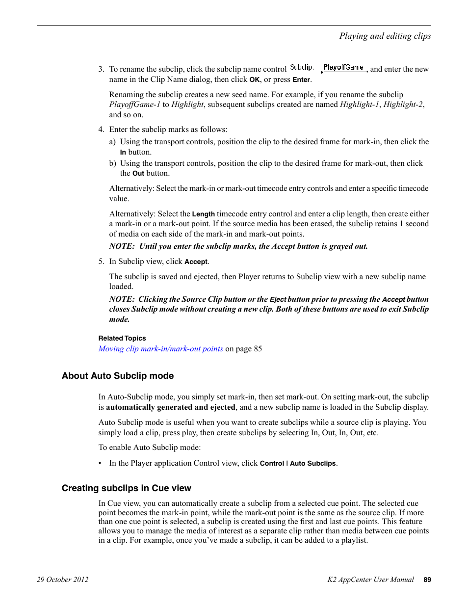 About auto subclip mode, Creating subclips in cue view | Grass Valley K2 AppCenter v.9.0 User Manual | Page 89 / 290