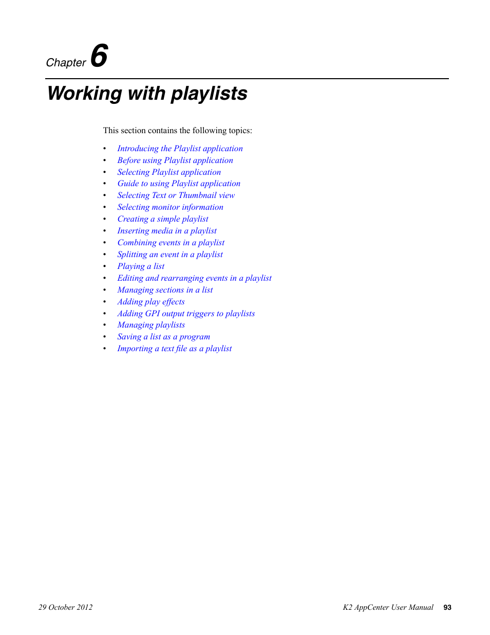 Working with playlists, Chapter 6: working with playlists | Grass Valley K2 AppCenter v.9.0 User Manual | Page 93 / 290