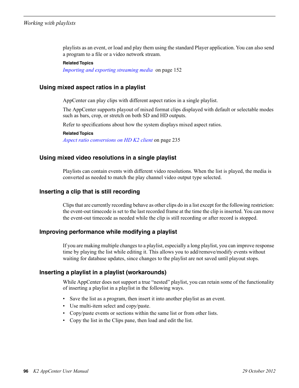 Using mixed aspect ratios in a playlist, Using mixed video resolutions in a single playlist, Inserting a clip that is still recording | Improving performance while modifying a playlist, Inserting a playlist in a playlist (workarounds) | Grass Valley K2 AppCenter v.9.0 User Manual | Page 96 / 290
