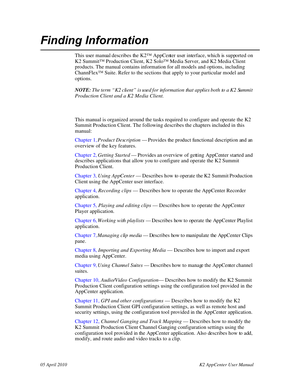 Finding information, How this manual is organized | Grass Valley K2 AppCenter v.7.2 User Manual | Page 11 / 260