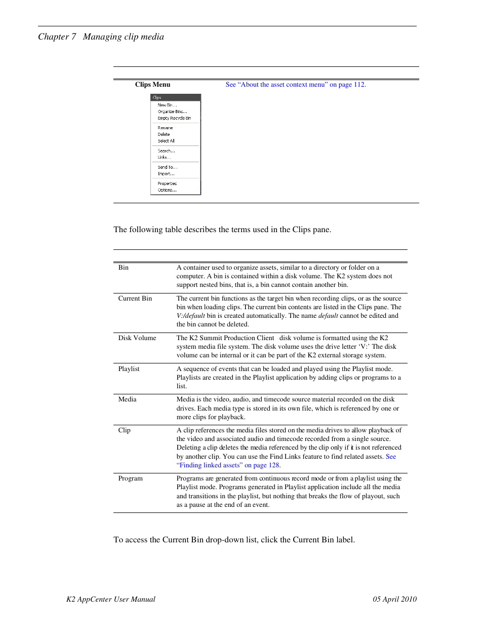 Terms used in the clips pane, About the current bin drop-down list, Chapter 7 managing clip media | Grass Valley K2 AppCenter v.7.2 User Manual | Page 110 / 260