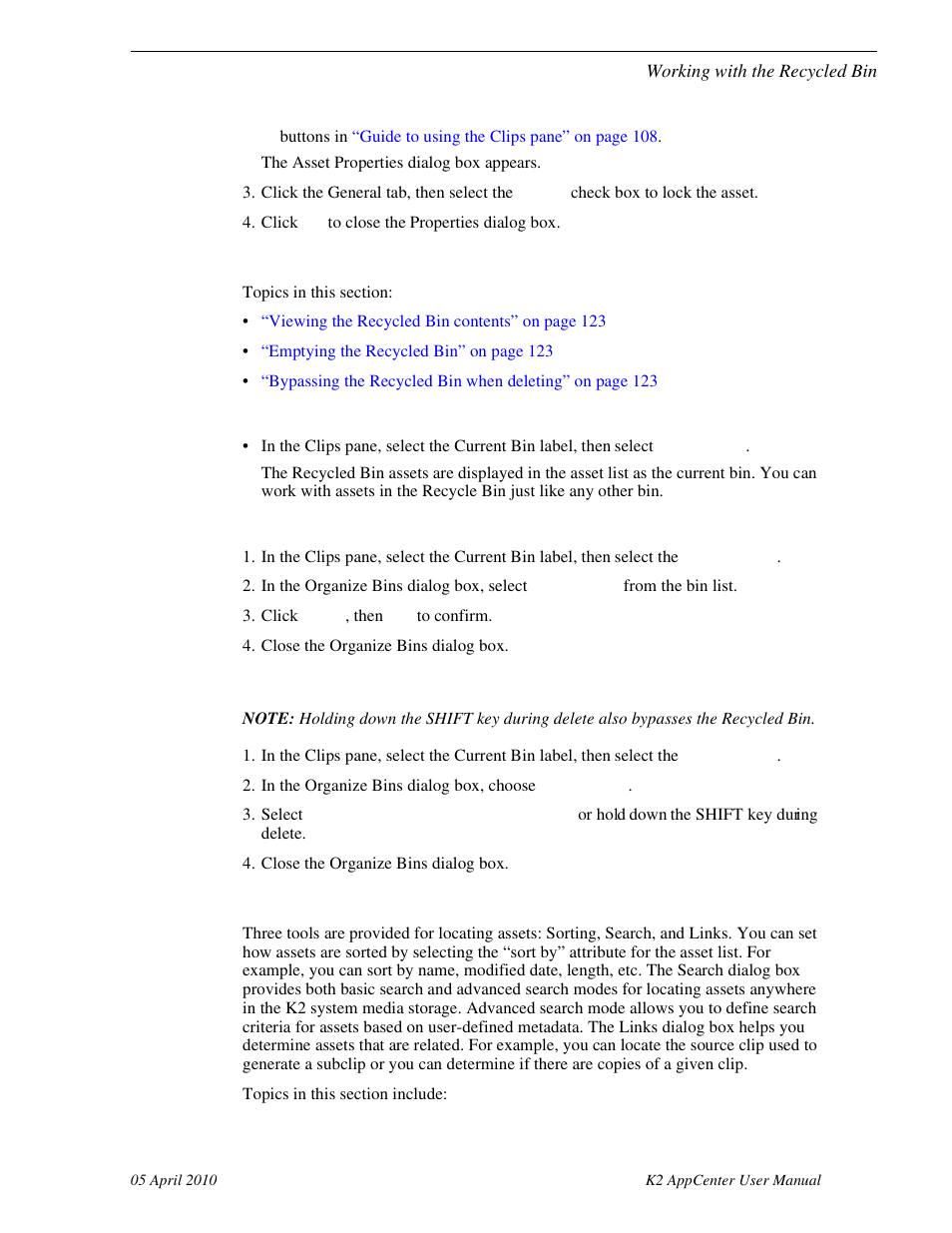 Working with the recycled bin, Viewing the recycled bin contents, Emptying the recycled bin | Bypassing the recycled bin when deleting, Locating assets, Working with the recycled bin locating assets, See “locating assets” on, Bypassing the, See “bypassing | Grass Valley K2 AppCenter v.7.2 User Manual | Page 123 / 260