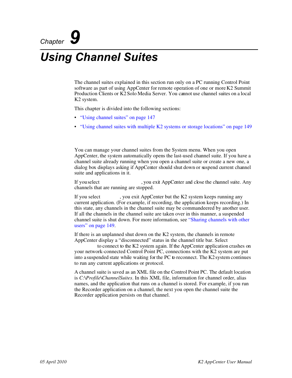 Using channel suites, Chapter 9, Using channel suites” on | Grass Valley K2 AppCenter v.7.2 User Manual | Page 147 / 260