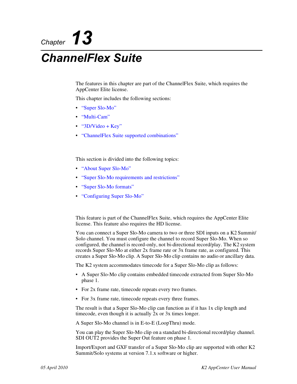 Channelflex suite, Super slo-mo, About super slo-mo | Chapter 13 | Grass Valley K2 AppCenter v.7.2 User Manual | Page 185 / 260