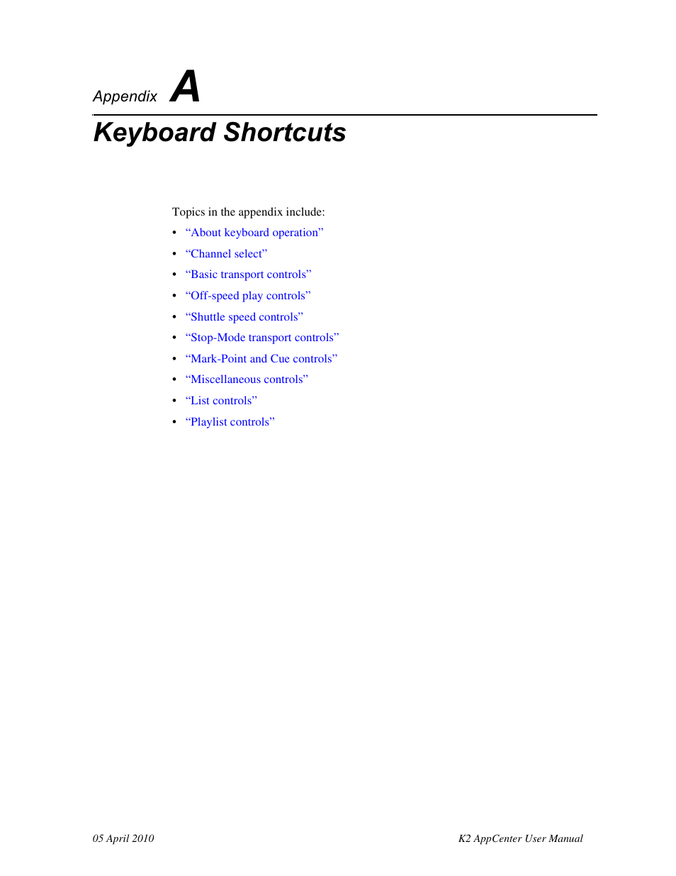 Keyboard shortcuts, Appendix a | Grass Valley K2 AppCenter v.7.2 User Manual | Page 197 / 260