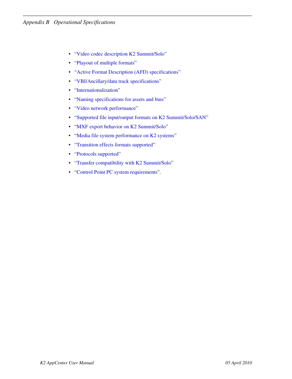 Operational specifications, Operational specifications” on | Grass Valley K2 AppCenter v.7.2 User Manual | Page 204 / 260