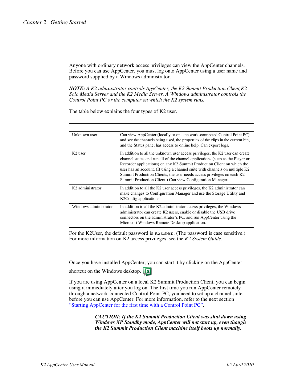 Getting started with appcenter, Types of k2 users, Starting appcenter | Grass Valley K2 AppCenter v.7.2 User Manual | Page 22 / 260