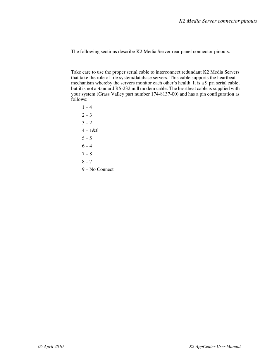 K2 media server connector pinouts, Redundant server heartbeat cable | Grass Valley K2 AppCenter v.7.2 User Manual | Page 245 / 260