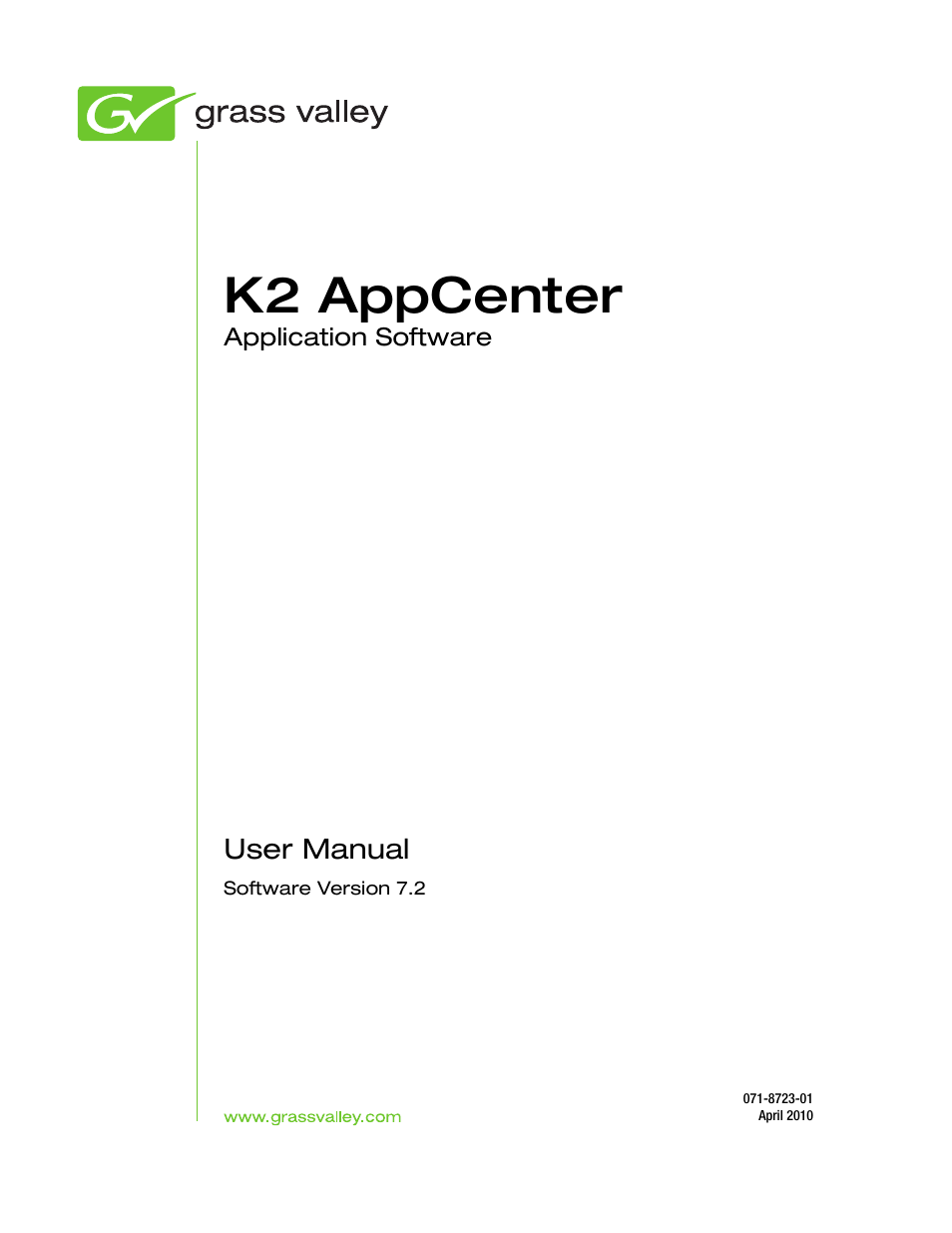 K2 appcenter | Grass Valley K2 AppCenter v.7.2 User Manual | Page 3 / 260