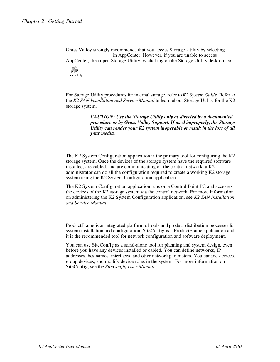 Accessing storage utility, K2 system configuration, Siteconfig | K2 system configuration siteconfig | Grass Valley K2 AppCenter v.7.2 User Manual | Page 30 / 260