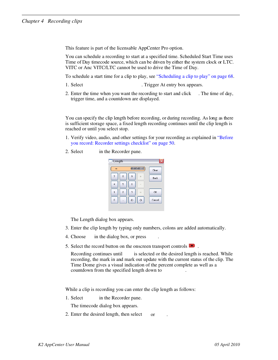 Scheduling a recording, Using fixed length record mode, Specify clip length after recording has begun | Grass Valley K2 AppCenter v.7.2 User Manual | Page 52 / 260