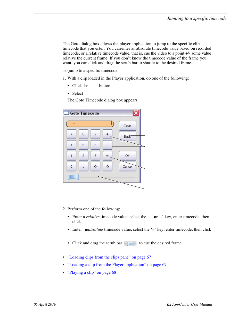 Jumping to a specific timecode | Grass Valley K2 AppCenter v.7.2 User Manual | Page 69 / 260