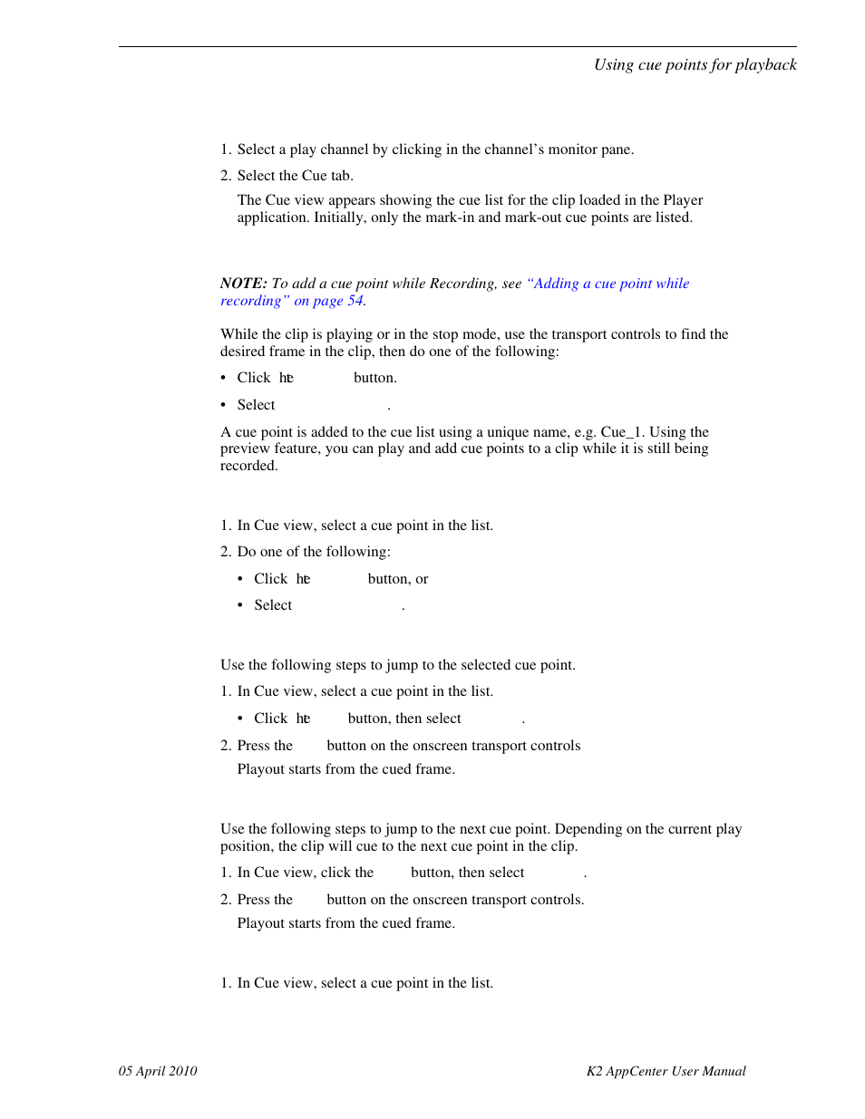 Viewing the cue list, Adding a cue point, Removing a cue point | Jump to the selected cue point, Jump to the next cue point, Renaming a cue point | Grass Valley K2 AppCenter v.7.2 User Manual | Page 71 / 260