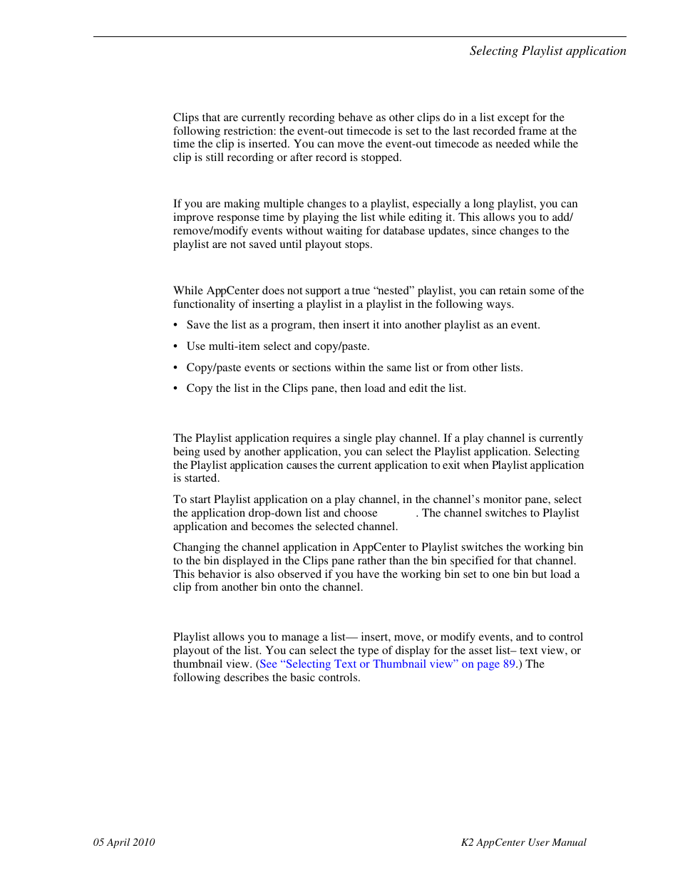 Inserting a clip that is still recording, Improving performance while modifying a playlist, Inserting a playlist in a playlist (workarounds) | Selecting playlist application, Guide to using playlist application | Grass Valley K2 AppCenter v.7.2 User Manual | Page 85 / 260