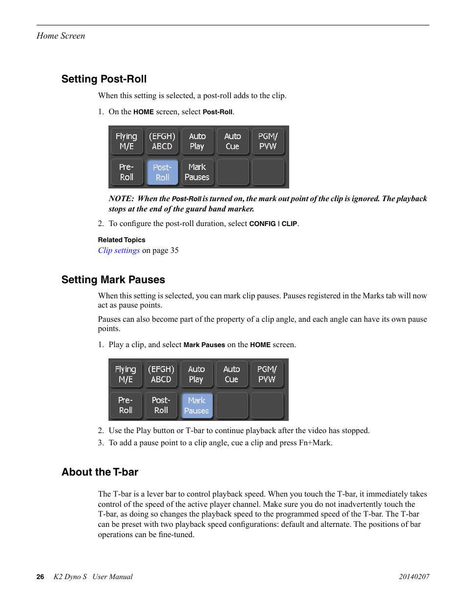 Setting post-roll, Setting mark pauses, About the t-bar | Grass Valley K2 Dyno S Replay Controller v.3.2 User Manual | Page 26 / 106