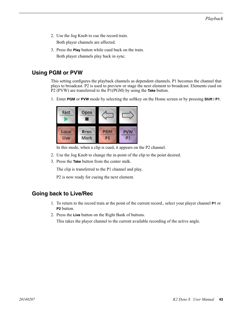 Using pgm or pvw, Going back to live/rec, Using pgm or pvw going back to live/rec | Grass Valley K2 Dyno S Replay Controller v.3.2 User Manual | Page 43 / 106