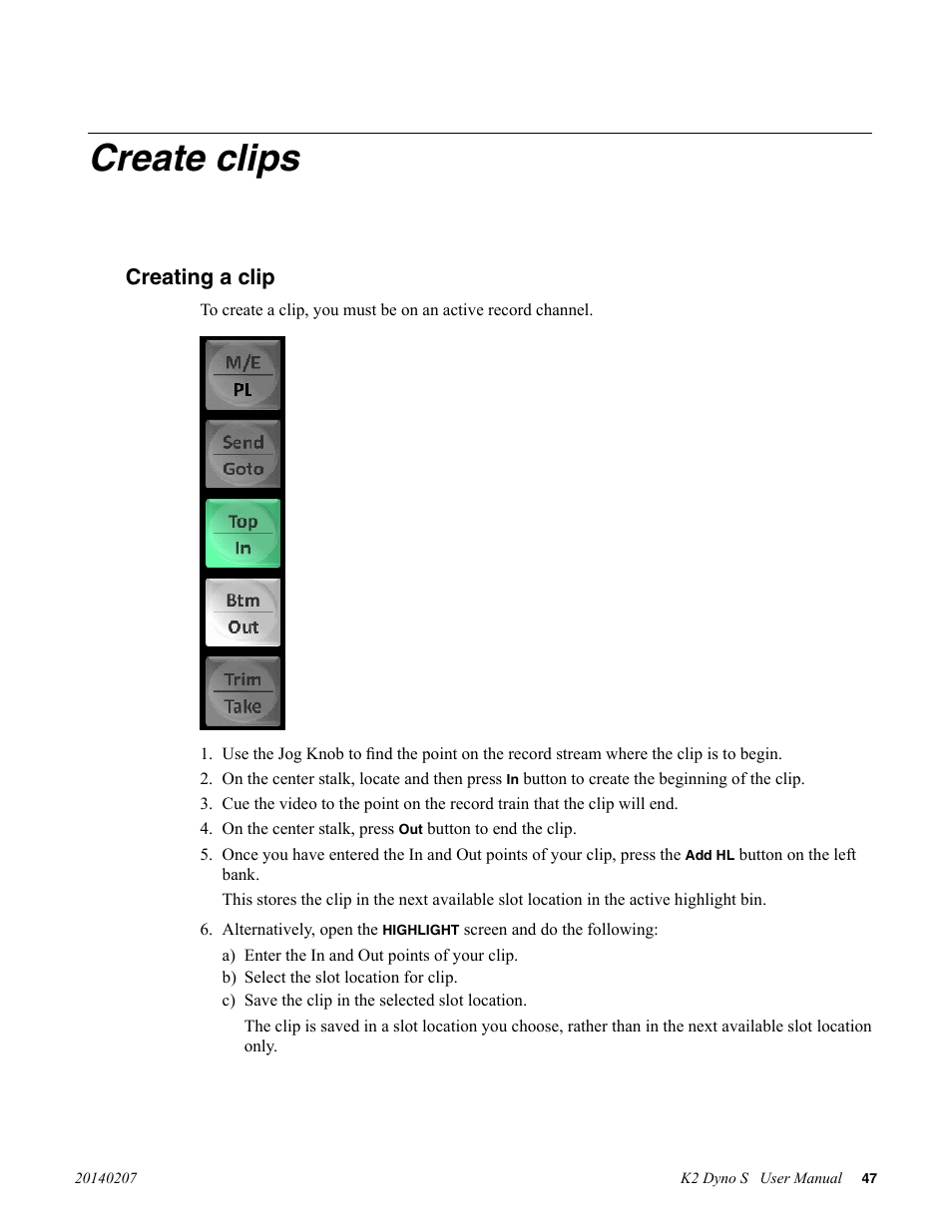 Create clips, Creating a clip | Grass Valley K2 Dyno S Replay Controller v.3.2 User Manual | Page 47 / 106