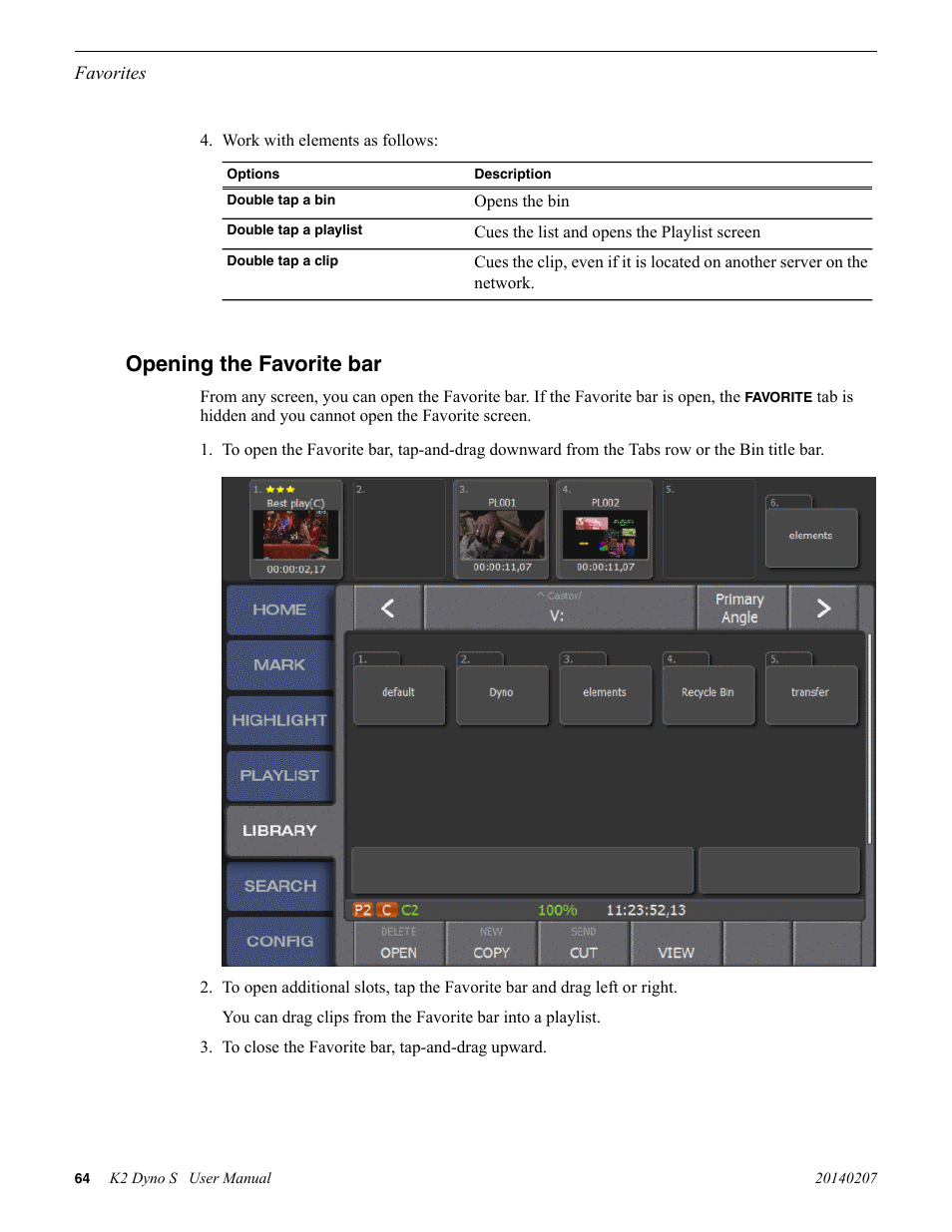 Opening the favorite bar | Grass Valley K2 Dyno S Replay Controller v.3.2 User Manual | Page 64 / 106