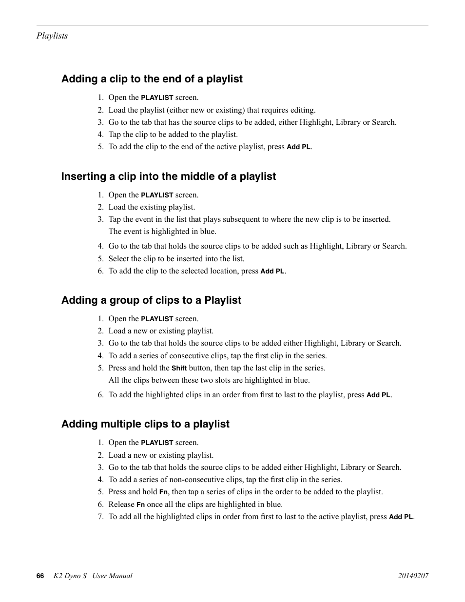 Adding a clip to the end of a playlist, Inserting a clip into the middle of a playlist, Adding a group of clips to a playlist | Adding multiple clips to a playlist | Grass Valley K2 Dyno S Replay Controller v.3.2 User Manual | Page 66 / 106
