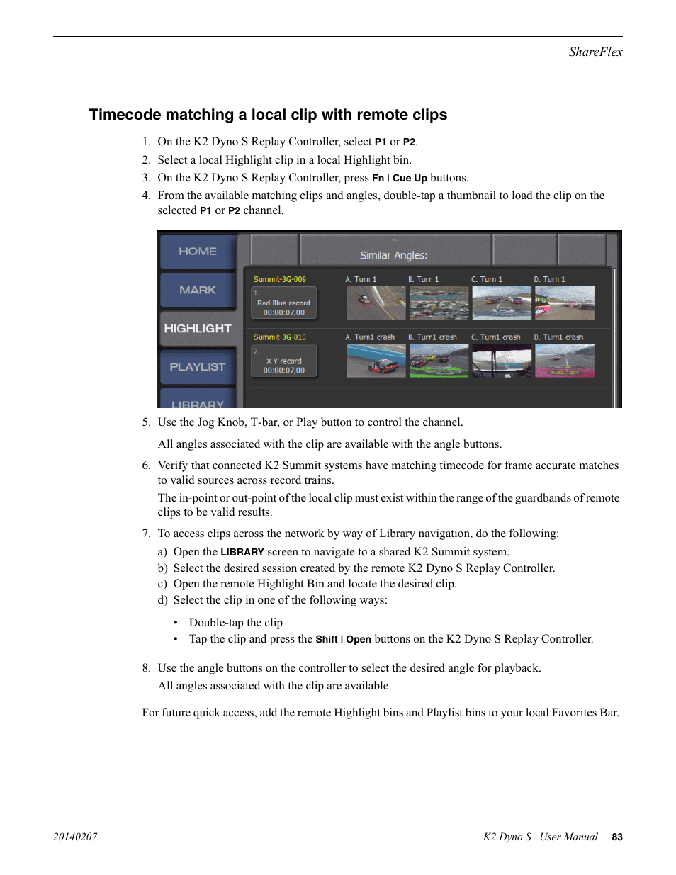 Timecode matching a local clip with remote clips | Grass Valley K2 Dyno S Replay Controller v.3.2 User Manual | Page 83 / 106