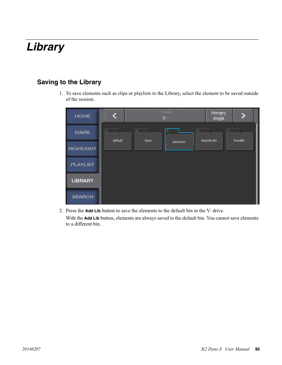 Library, Saving to the library | Grass Valley K2 Dyno S Replay Controller v.3.2 User Manual | Page 85 / 106