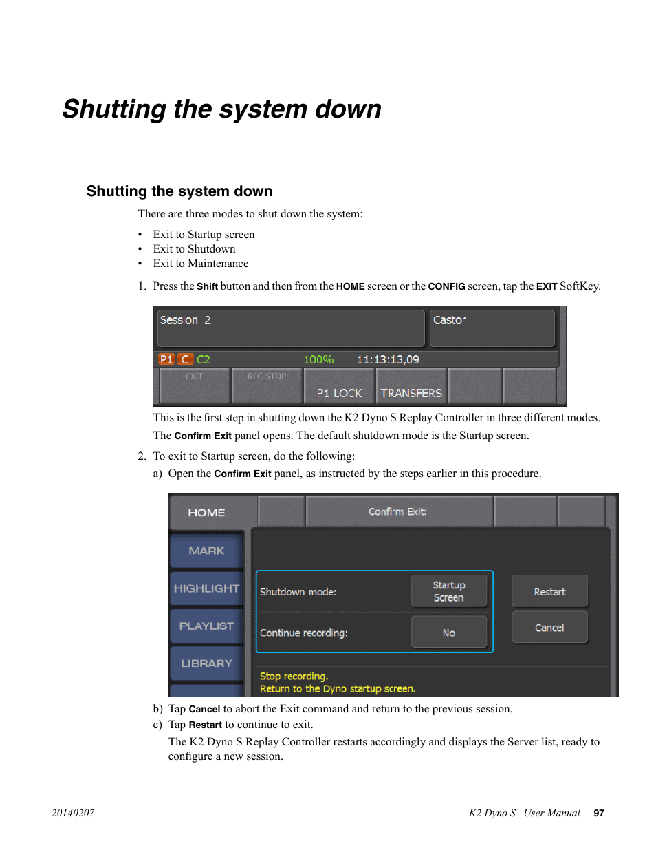 Shutting the system down | Grass Valley K2 Dyno S Replay Controller v.3.2 User Manual | Page 97 / 106