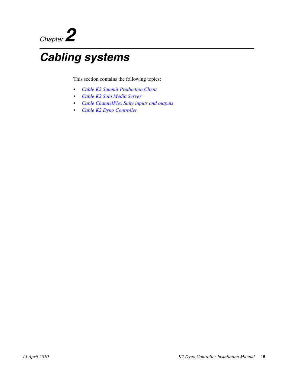 Cabling systems, Chapter 2: cabling systems | Grass Valley K2 Dyno Installation v.1.6 User Manual | Page 15 / 30