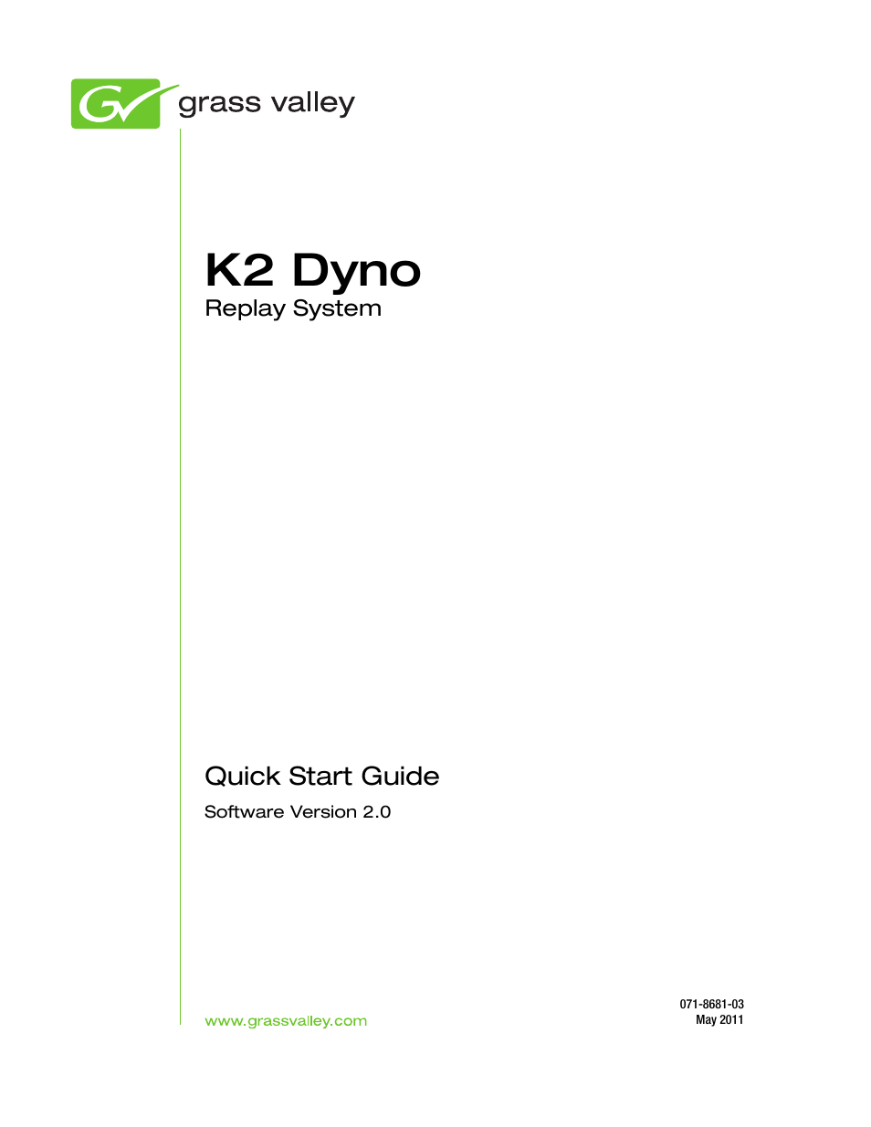 K2 dyno | Grass Valley K2 Dyno Quick Start v.2.0 User Manual | Page 3 / 36