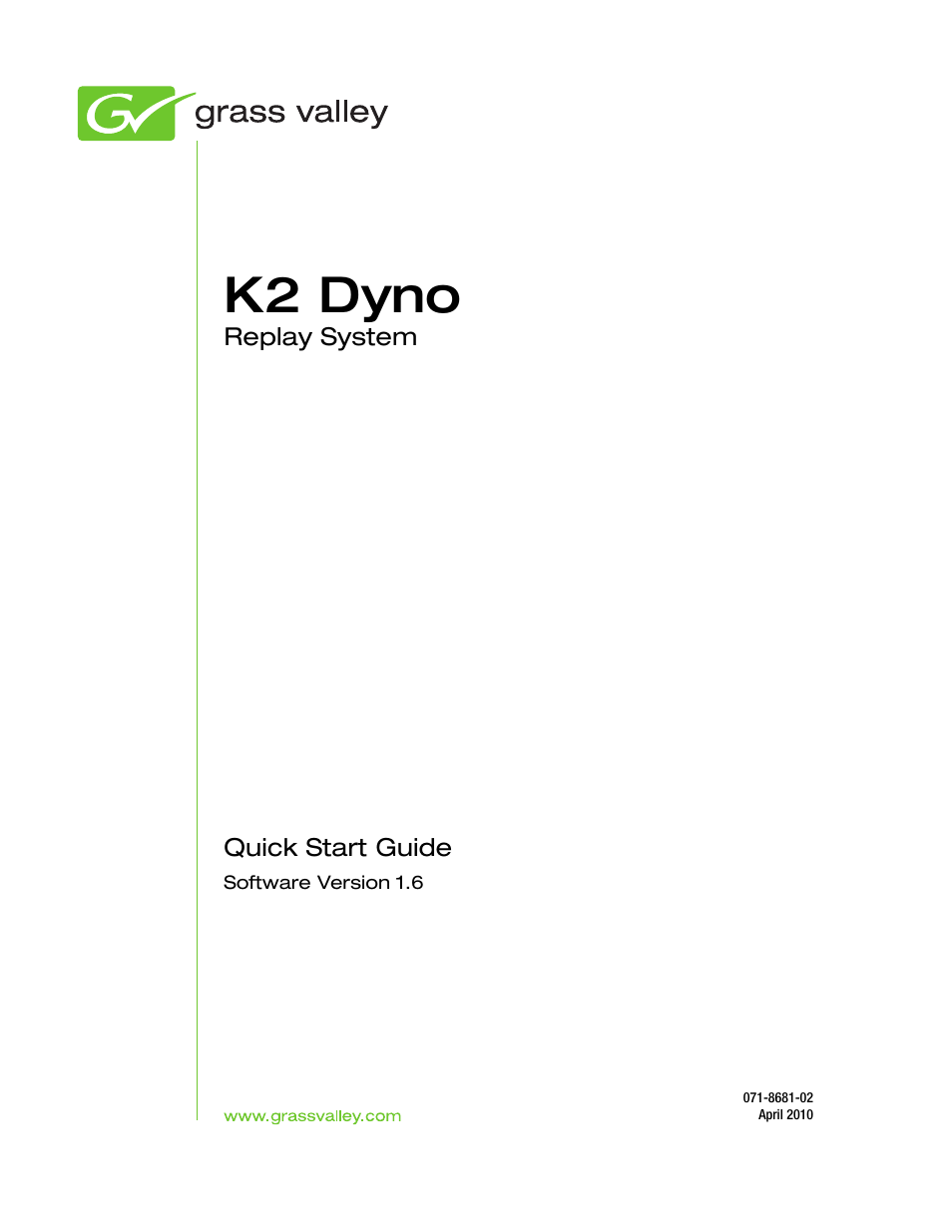 K2 dyno | Grass Valley K2 Dyno Quick Start v.1.6 User Manual | Page 3 / 36