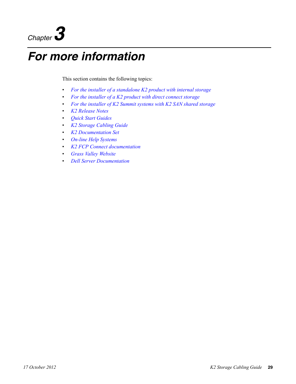 For more information, Chapter 3: for more information | Grass Valley K2 Storage v.9.0 User Manual | Page 29 / 36