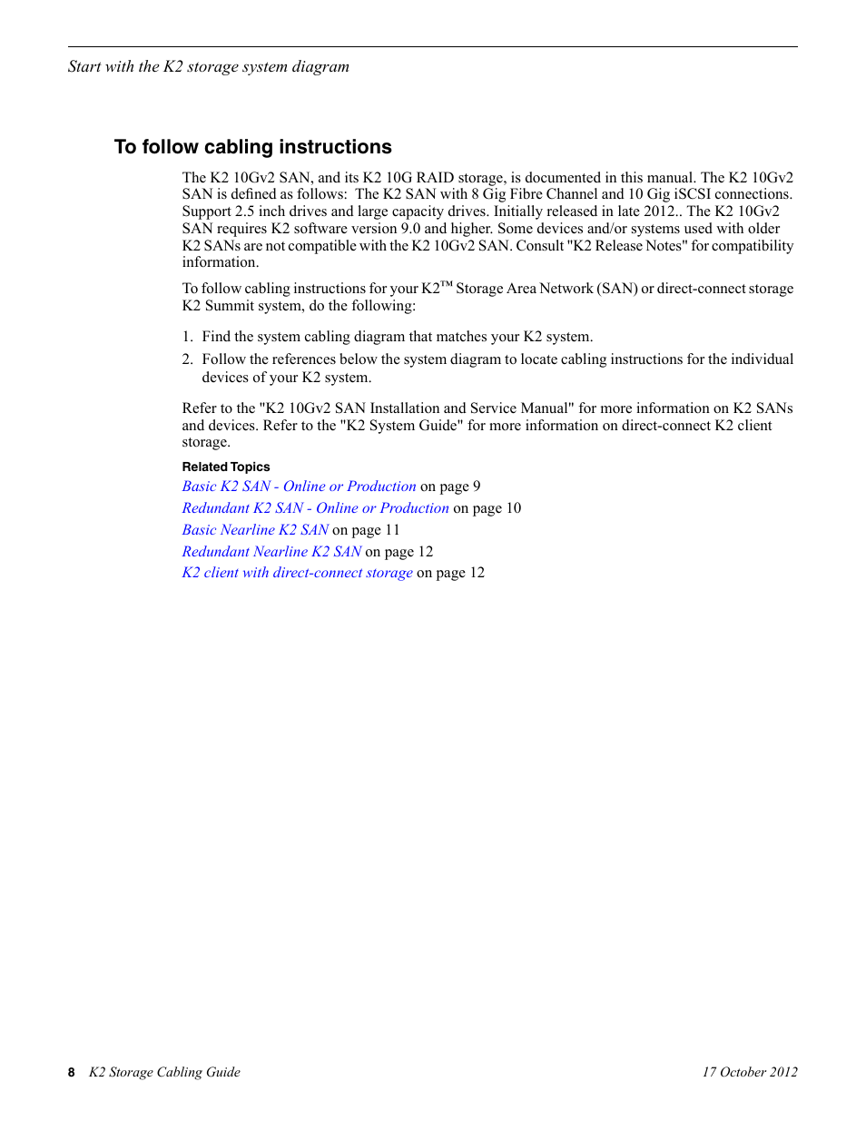 To follow cabling instructions | Grass Valley K2 Storage v.9.0 User Manual | Page 8 / 36