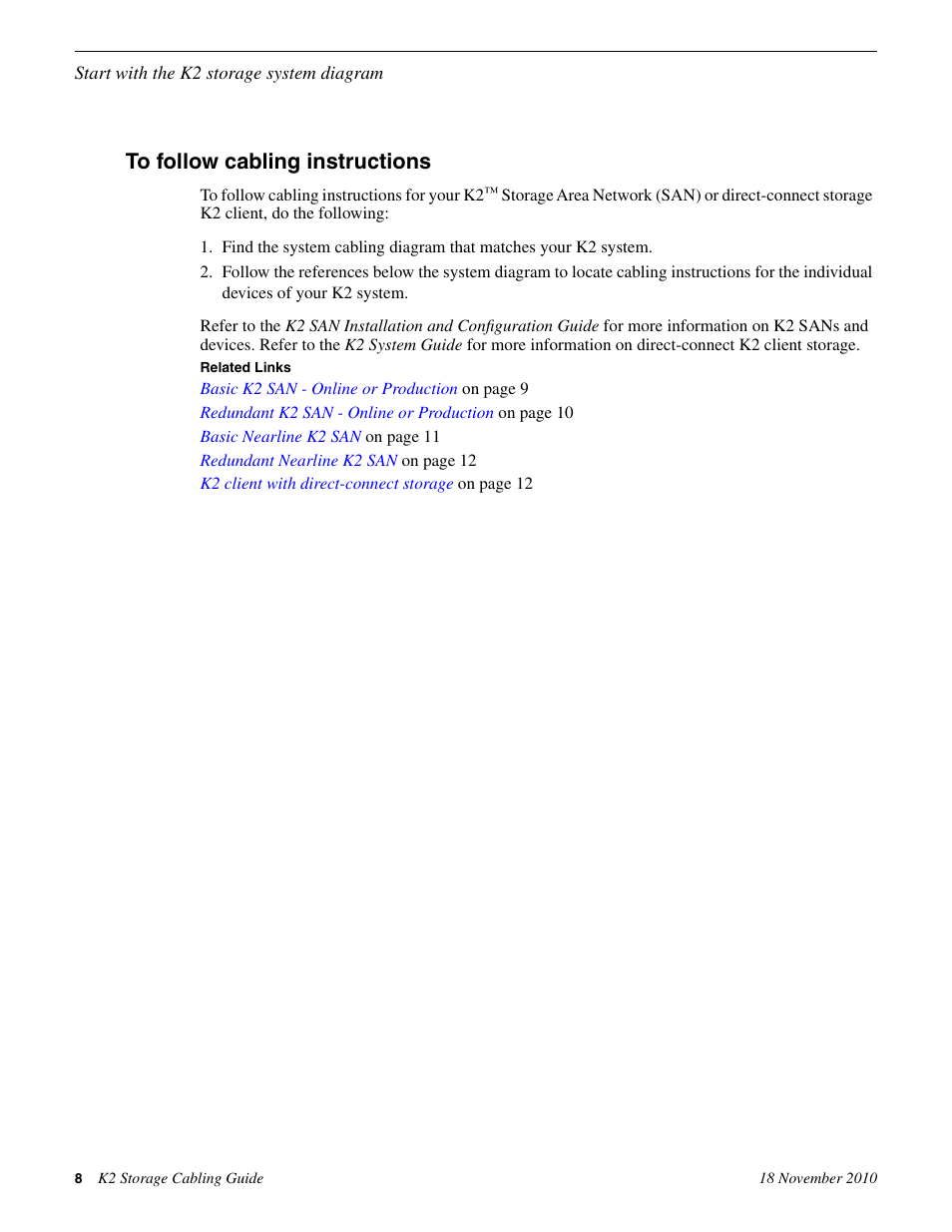 To follow cabling instructions | Grass Valley K2 Storage SAN and Direct-Connect User Manual | Page 8 / 38