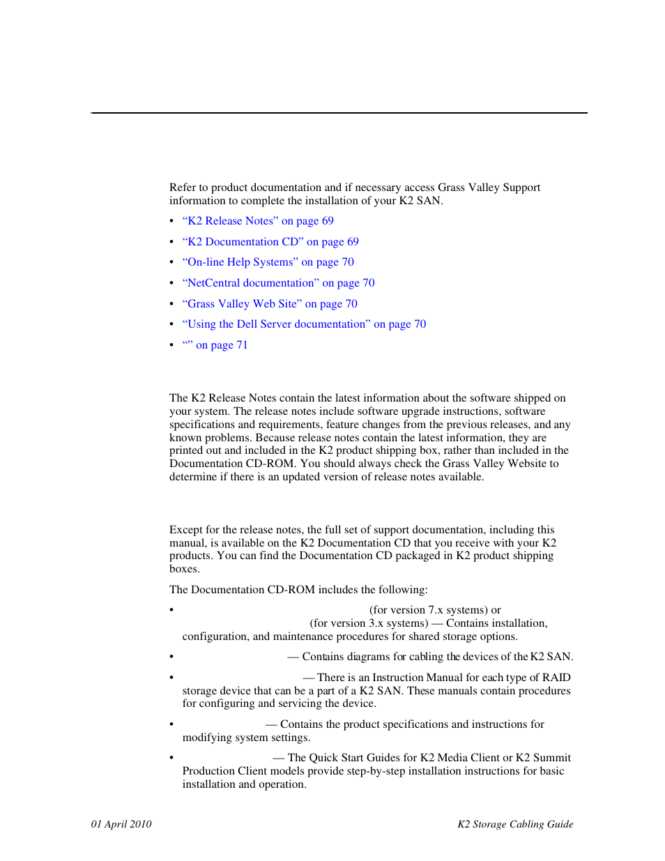 For more information, K2 release notes, K2 documentation cd | Chapter 3, K2 release notes k2 documentation cd | Grass Valley K2 Storage User Manual | Page 69 / 74