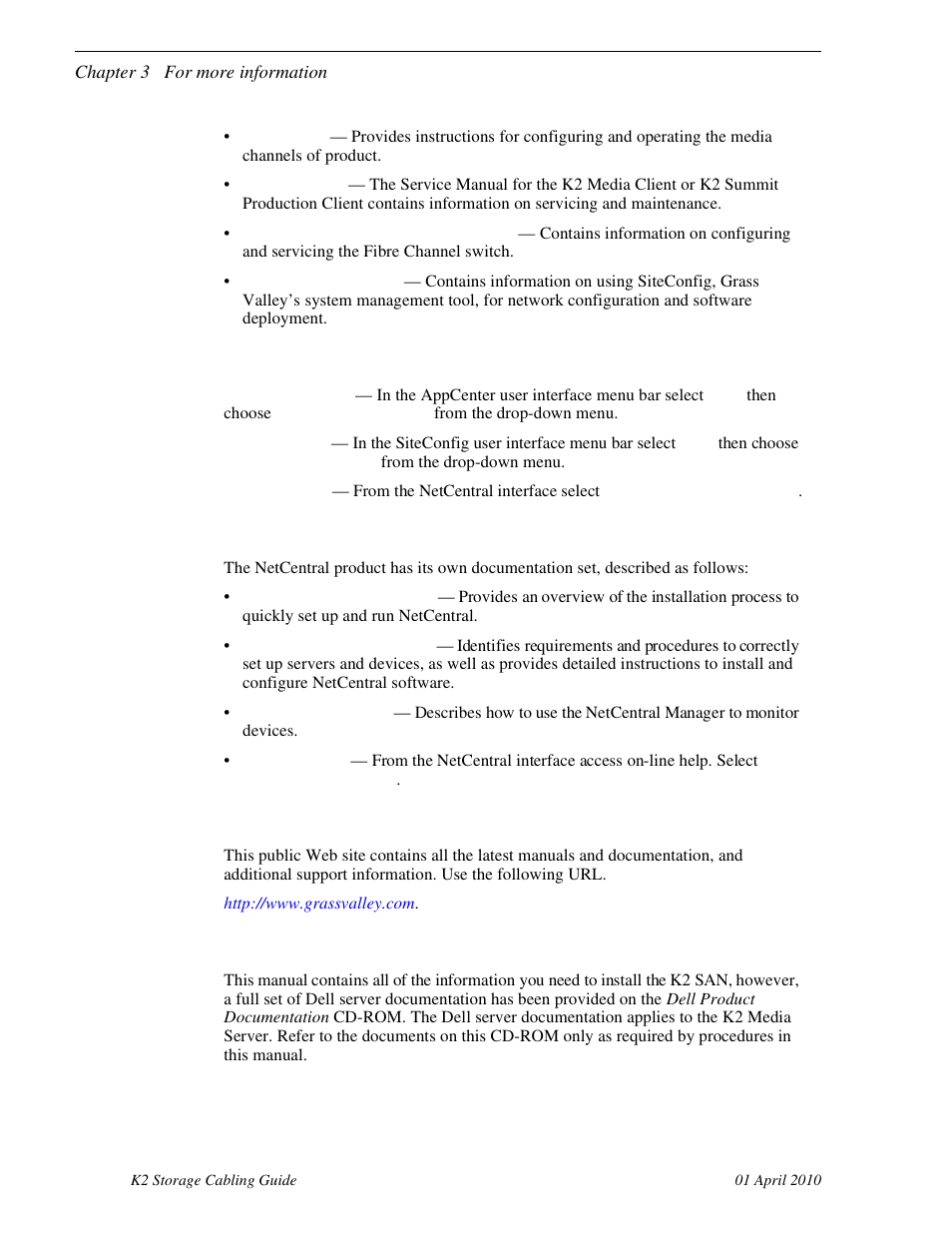 On-line help systems, Netcentral documentation, Grass valley web site | Using the dell server documentation | Grass Valley K2 Storage User Manual | Page 70 / 74