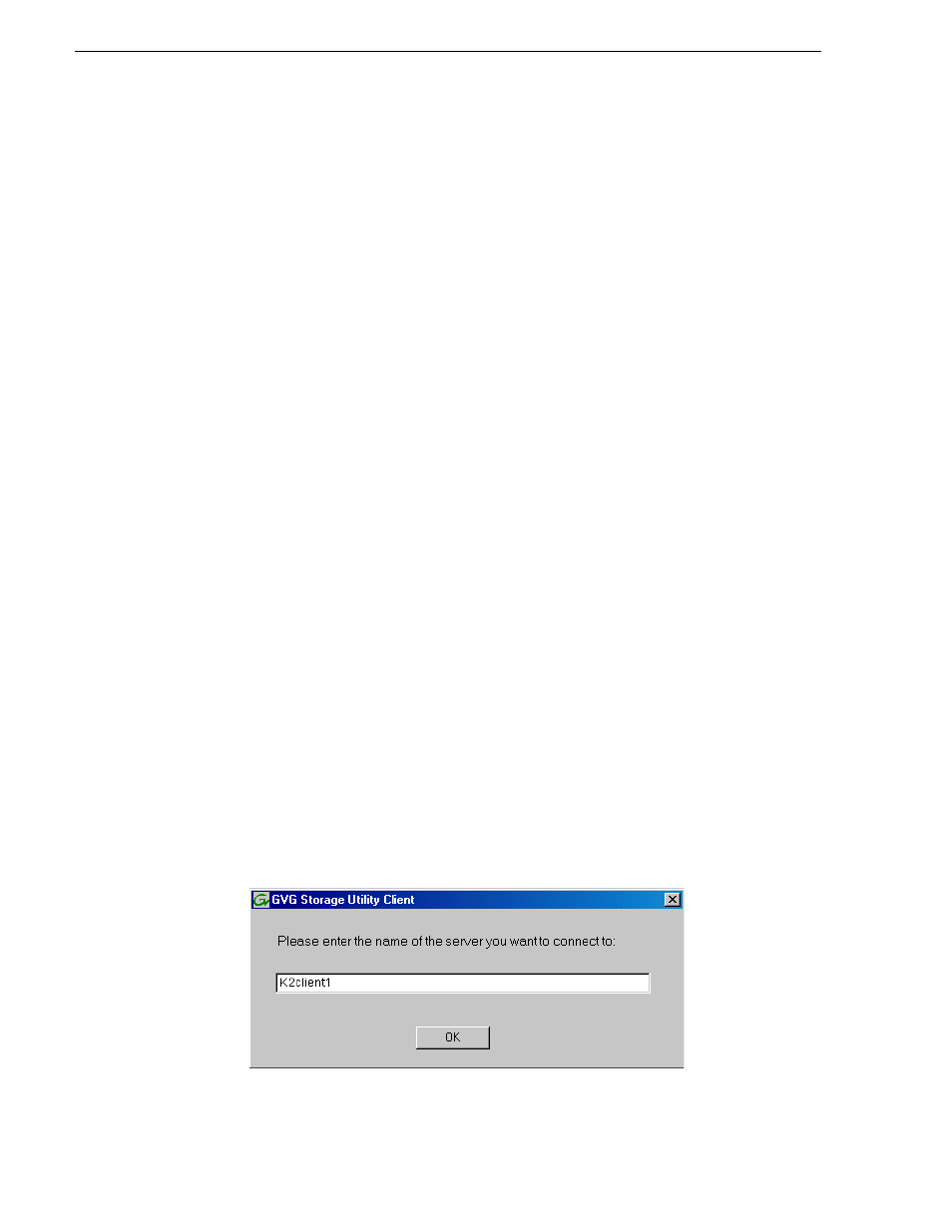 Opening storage utility independently | Grass Valley K2 Media Client System Guide v.3.3 User Manual | Page 114 / 248