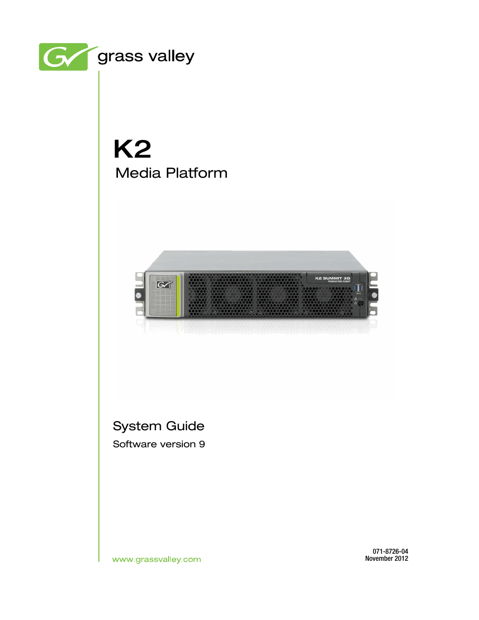 Grass Valley K2 System Guide v.9.0 User Manual | 284 pages