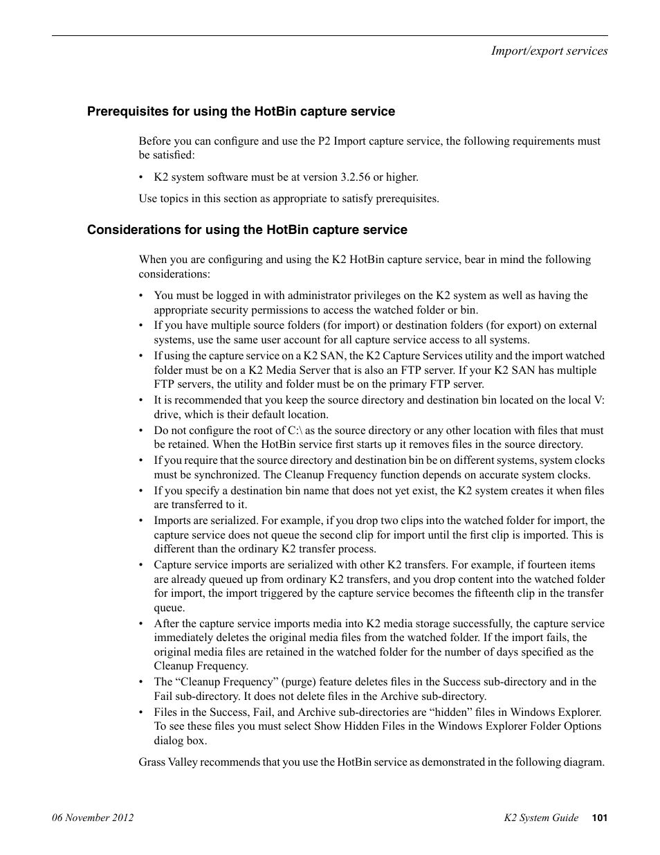 Prerequisites for using the hotbin capture service | Grass Valley K2 System Guide v.9.0 User Manual | Page 101 / 284