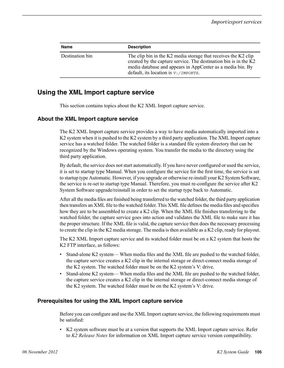 Using the xml import capture service, About the xml import capture service | Grass Valley K2 System Guide v.9.0 User Manual | Page 105 / 284