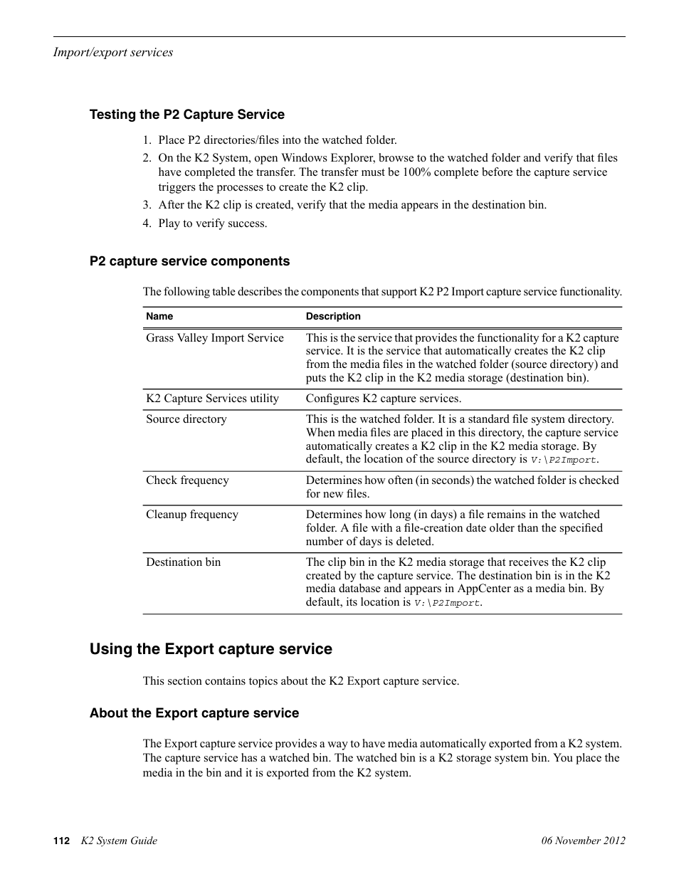 Testing the p2 capture service, P2 capture service components, Using the export capture service | About the export capture service | Grass Valley K2 System Guide v.9.0 User Manual | Page 112 / 284