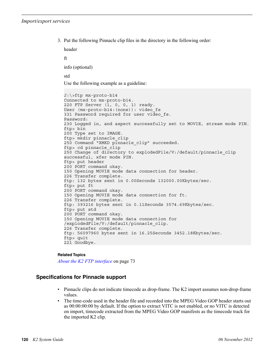 Specifications for pinnacle support | Grass Valley K2 System Guide v.9.0 User Manual | Page 120 / 284