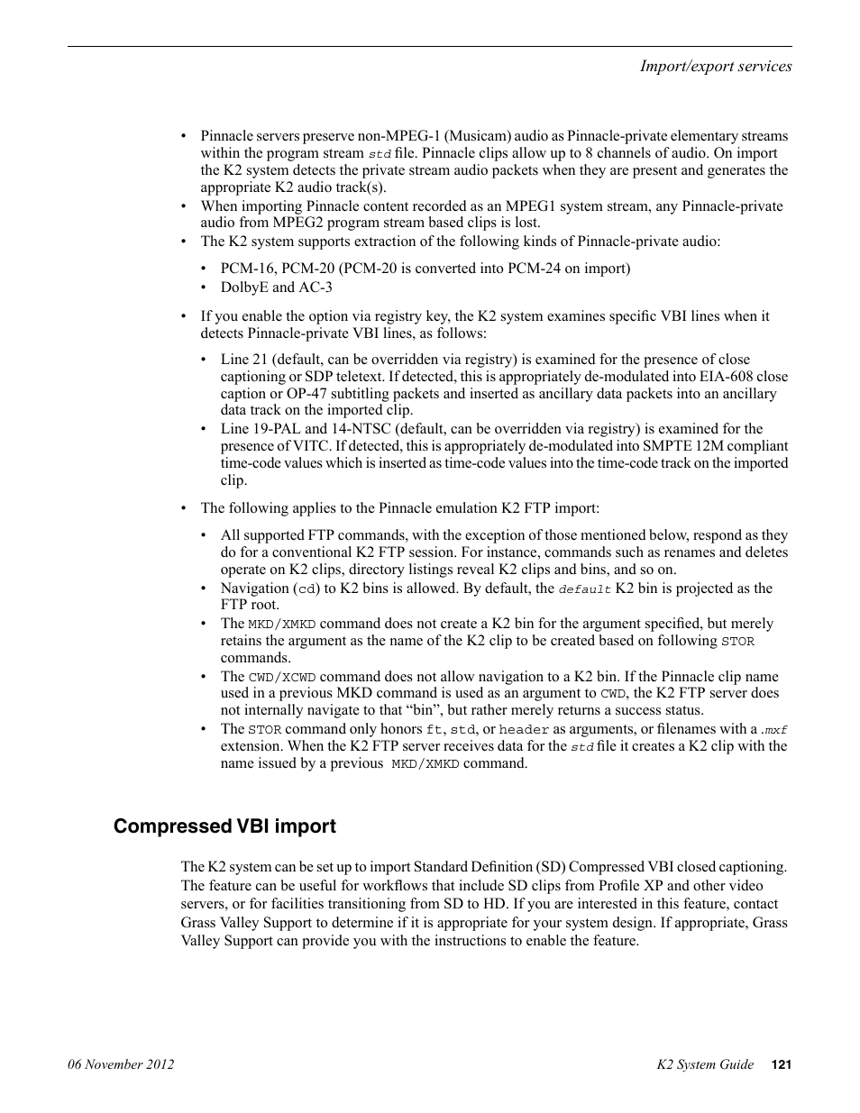Compressed vbi import | Grass Valley K2 System Guide v.9.0 User Manual | Page 121 / 284